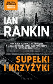 SUPEKI I KRZYYKI, Ian Rankin