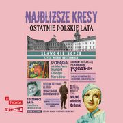 Najblisze kresy. Ostatnie polskie lata, Sawomir Koper