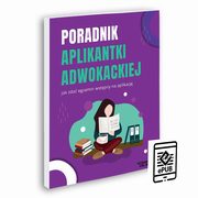 Poradnik aplikantki adwokackiej - jak zda egzamin na aplikacj, Aleksandra Rejmak