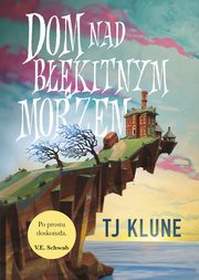 Dom nad bkitnym morzem, Tj Klune