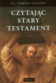 Czytajc Stary Testament, Tomasz Jelonek