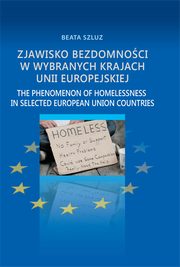 Zjawisko bezdomnoci w wybranych krajach Unii Europejskiej, Beata Szluz