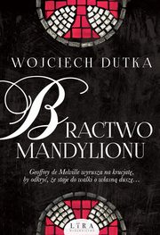 Bractwo mandylionu, Wojciech Dutka