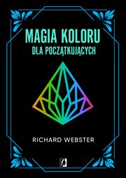 Magia koloru dla pocztkujcych, Richard Webster