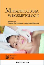 Mikrobiologia w kosmetologii. Rozdzia 5-6, 