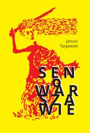 Sen o Warszawie, Janusz Targowski