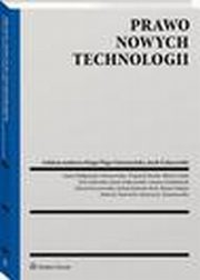 Prawo nowych technologii, Kinga Flaga-Gieruszyska, Jacek Goaczyski, Ewa Galewska, Aneta Magorzata Arkuszewska, Mariusz Nawrocki, Wojciech Boek, Sylwia Kotecka-Kral, Katarzyna Tomaszewska, Baej Gadek, Hanna Matyja, ukasz Godziaszek