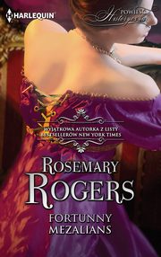 Fortunny mezalians, Rosemary Rogers