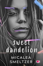 Sweet Dandelion, Micalea Smeltzer