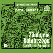 Zdobycie Koobrzegu, Karol Bunsch