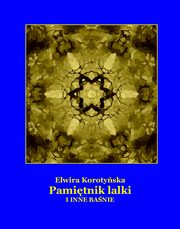 Pamitnik lalki i inne banie, Elwira Korotyska