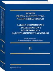 System Prawa Sdownictwa Administracyjnego, Tom 2. Zakres podmiotowy i przedmiotowy postpowania sdowoadministracyjnego, Andrzej Skoczylas, Marta Romaska, Marian Masternak, Grzegorz aszczyca, Andrzej Matan, Piotr Dobosz, Marcin Kamiski, Marcin Wicek, Wojciech Pitek, Piotr Pietrasz, Zbigniew Czarnik, Andrzej Paduch, Joanna Wegner, Jan Chmielewski, Przemysaw Ostojski, L