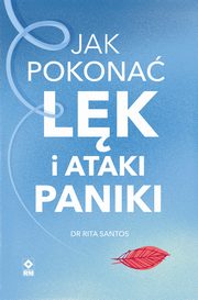 Jak pokona lk i ataki paniki, Dr Rita Santos