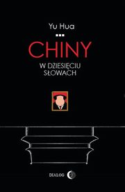 Chiny w dziesiciu sowach, Yu Hua