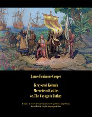Krzysztof Kolumb. Mercedes of Castile: or, The Voyage to Cathay, James Fenimore Cooper