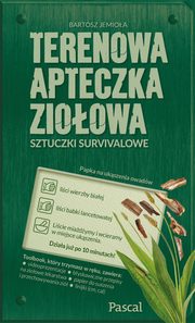 ksiazka tytu: Terenowa Apteczka Zioowa autor: Bartosz Jemiola