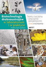 Biotechnologia drobnoustrojw w laboratorium i w praktyce, 