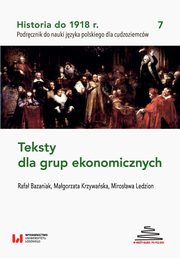 Historia do 1918 r. Teksty dla grup ekonomicznych, Rafa Bazaniak, Magorzata Krzywaska, Mirosawa Ledzion