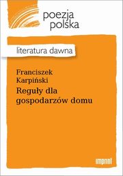 ksiazka tytu: Reguy dla gospodarzw domu autor: Franciszek Karpiski