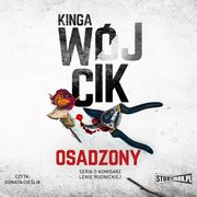 Osadzony. Seria o komisarz Lenie Rudnickiej, Kinga Wjcik