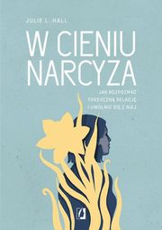 ksiazka tytu: W cieniu narcyza autor: Julie L. Hall