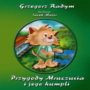 Przygody Mruczusia i jego kumpli, Grzegorz Radym