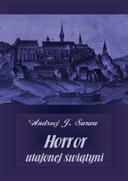 ksiazka tytu: Horror utajonej wityni autor: Andrzej Juliusz Sarwa