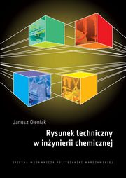 Rysunek techniczny w inynierii chemicznej, Janusz Oleniak