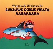 Burzliwe dzieje pirata Rabarbara, Wojciech Witkowski