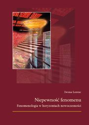 Niepewno fenomenu, Iwona Lorenc