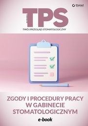Zgody i procedury pracy w gabinecie stomatologicznym, Praca zbiorowa