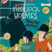 Klasyka dla dzieci. Sherlock Holmes. Tom 7. Traktat morski, Arthur Conan Doyle