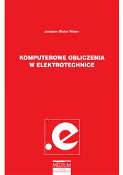 Komputerowe obliczenia w elektrotechnice, Jarosaw Micha Wiater