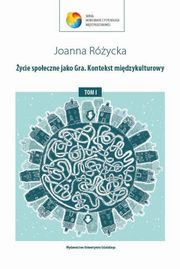 ycie spoeczne jako Gra. Kontekst midzykulturowy, Joanna Rycka