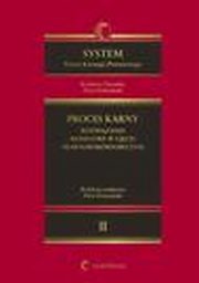System Prawa Karnego Procesowego. Tom II. Proces karny - rozwizania modelowe w ujciu prawnoporwnawczym, Piotr Hofmaski, Piotr Kruszyski