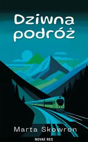 Dziwna podr, Marta Skowron