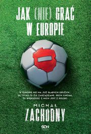 Jak (nie) gra w Europie, Micha Zachodny
