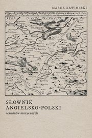 Sownik angielsko-polski terminw muzycznych, Marek Kawiorski