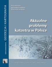 Aktualne problemy katastru w Polsce, Robert uczyski