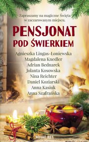 Pensjonat pod wierkiem, Agnieszka Lingas-oniewska, Magdalena Knedler, Adrian Bednarek, Jolanta Kosowska, Nina Reichter, Daniel Koziarski, Anna Kasiuk, Anna Szafraska