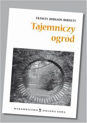 ksiazka tytu: Tajemniczy ogrd audio lektura autor: Frances Hodgson Burnett