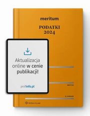 Meritum Podatki 2024, Dariusz Zalewski, Dobrosawa Antonw, Andrzej Melezini, Aleksander Kamierski, Agnieszka Biekowska, Jarosaw Winiewski