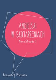 Angielski w skojarzeniach. MemoSwka 1, Krzysztof Potyraa