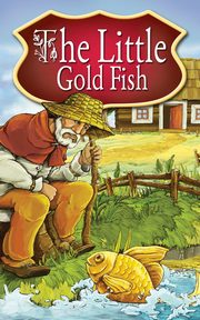 ksiazka tytu: The Little Gold Fish. Fairy Tales autor: Peter L. Looker