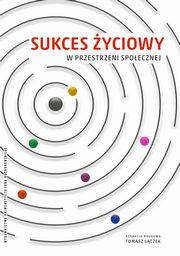 Sukces yciowy w przestrzeni spoecznej, 