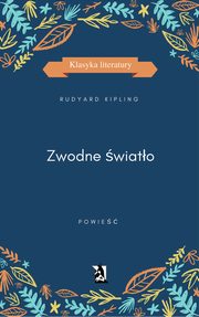 ksiazka tytu: Zwodne wiato autor: Rudyard Kipling