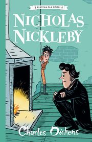 Klasyka dla dzieci. Charles Dickens. Tom 7. Nicholas Nickleby, Charles Dickens