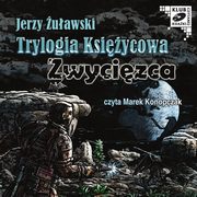 ksiazka tytu: Trylogia Ksiycowa - Zwycizca autor: Jerzy uawski