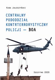 CENTRALNY PODODDZIA KONTRTERRORYSTYCZNY POLICJI ?BOA?, Kuba Jaoszyski