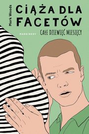 Cia dla facetw. Cae dziewi miesicy, Mark Woods